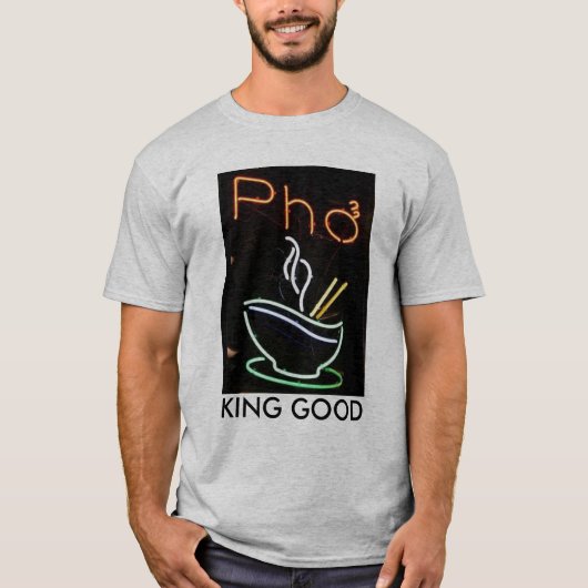 PHO KING GOOD T-SHIRT (Voorkant)