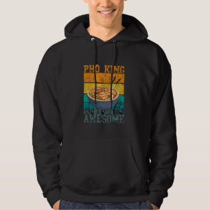 Pho King  Retro Geweldige Vietnamese Food Pho Hoodie