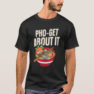 Pho krijgt het over Pho Soup Vietnamese onbelaste  T-shirt