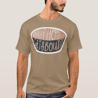 Pho Negeer Het Eten Pun familie T-shirt