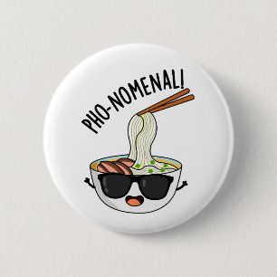 Pho-nomenal Funny Pho Soup Pun Ronde Button 5,7 Cm