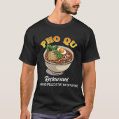 Pho Qu Restaurant Ramen Bowl Grappig T-shirt (Voorkant)