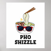 Pho Shizzle Funny Noodle Poster (Voorkant)