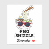Pho Shizzle Funny Noodle Sticker (Vel)