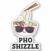 Pho Shizzle Funny Noodle Sticker (Voorkant)