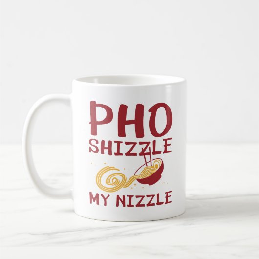 Pho Shizzle My Nizzle Koffiemok (Links)