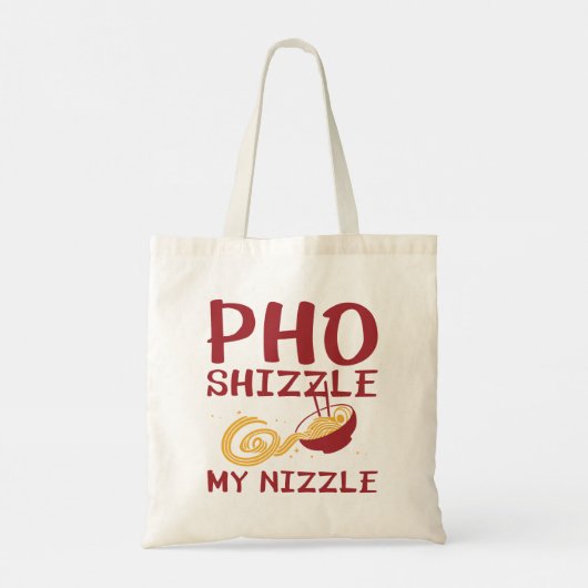 Pho Shizzle My Nizzle Tote Bag (Achterkant)