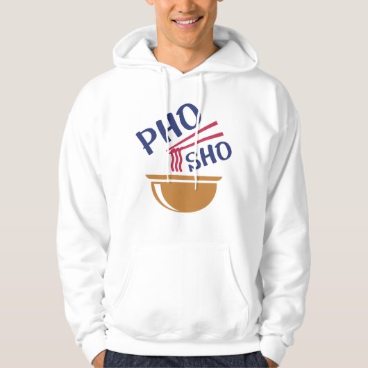 Pho Sho Hoodie (Voorkant)