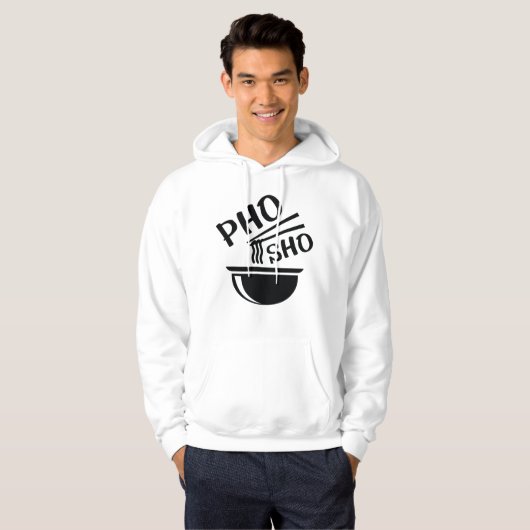 Pho Sho Hoodie (Voorkant volledig)