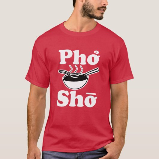 Pho Sho man shirt van  vietnamese soep gezegde (Voorkant)