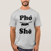 Pho Sho man shirt van  vietnamese soep gezegde (Voorkant)