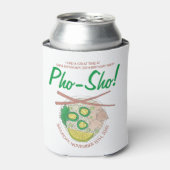 Pho Sho. Vietnamese soep Funny Birthday Party Blikjeskoeler (Blikje Voorkant)