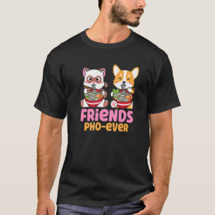 Pho Soep Vrienden Pho Voor Altijd  Katten Pho Eten T-shirt