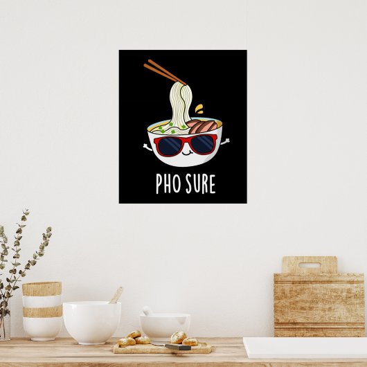 Pho Sure Funny Pho Soup Noodle Pun Dark BG Poster (Keuken)