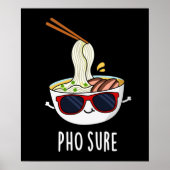 Pho Sure Funny Pho Soup Noodle Pun Dark BG Poster (Voorkant)
