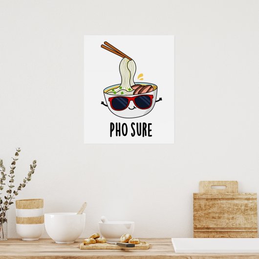 Pho Sure Funny Pho Soup Noodle Pun Poster (Keuken)