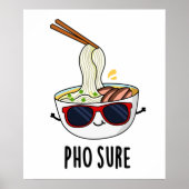 Pho Sure Funny Pho Soup Noodle Pun Poster (Voorkant)