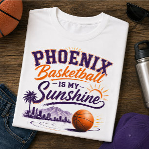 Phoenix Basketbal Is Mijn Zonneschijn Fan T-shirt
