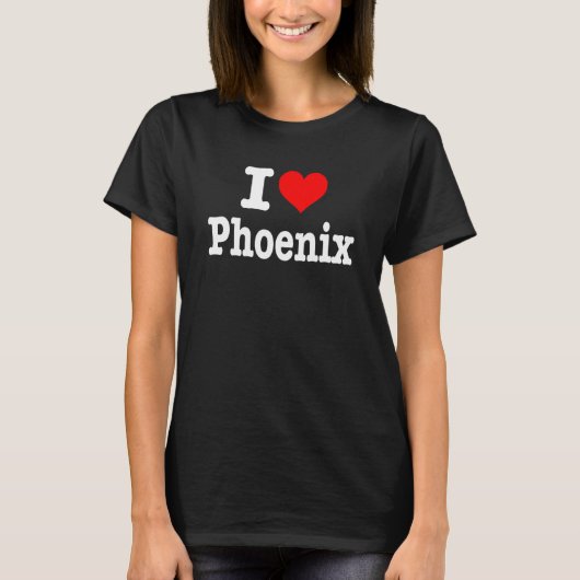Phoenix - I Love Phoenix - I Heart Phoenix 1 T-shirt (Voorkant)