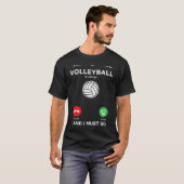 Phone Screen Volleyball Is Calling And I Must Go T-shirt (Voorkant volledig)