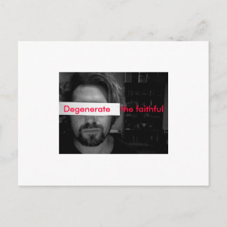 Photo 44, Degenerate    the faithful Briefkaart