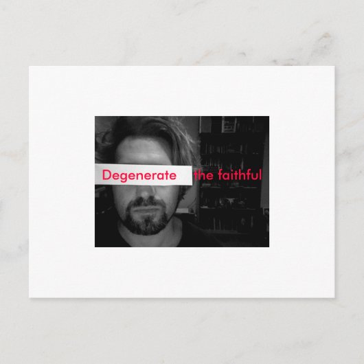 Photo 44, Degenerate    the faithful Briefkaart (Voorkant)