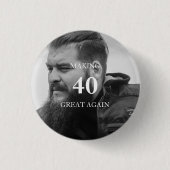 Photo Making 40 Great Again Birthday Party Ronde Button 3,2 Cm (Voorkant)