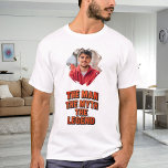 Photo man myth legend name fun t-shirt<br><div class="desc">For a white/light colored t-shirt. Personalize and add your own photo of the man.  Text: The Man,  The Myth,  The Legend. Photo frame as a brush stroke</div>