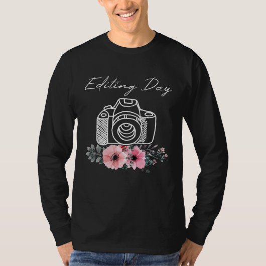 Photographer Camera  Editing Day Photo Flower Phot T-shirt (Voorkant)