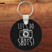 Photography Let's Do Shots Funny Camera Photograph Sleutelhanger (Voorkant)