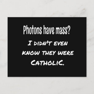 Photons hebben MASS Funny Sarcastic Joke Science Briefkaart