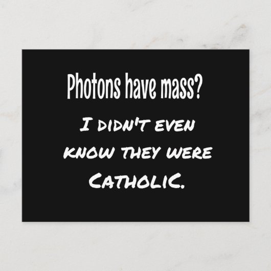 Photons hebben MASS Funny Sarcastic Joke Science Briefkaart (Voorkant)