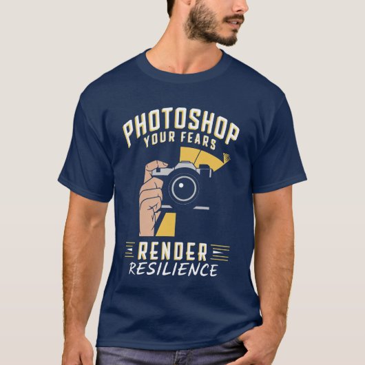 Photoshop uw angsten en weerbaarheid renderen t-shirt (Voorkant)