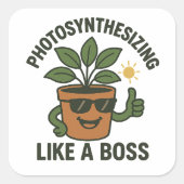 Photosynthesising Like A Boss Square Sticker (Voorkant)