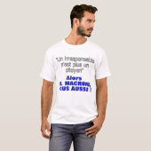 Phrase de Macron - Irresponsable plus citoyen - T T-shirt (Voorkant volledig)