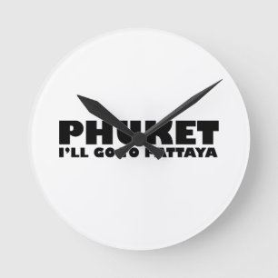 PHUKET IK ZAL NAAR PATTAYA GAAN RONDE KLOK