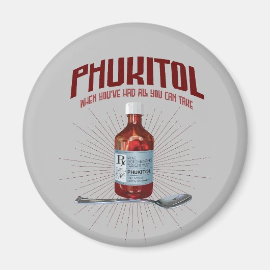Phukitol - grappig frustratie medicijn magneet (Voorkant)