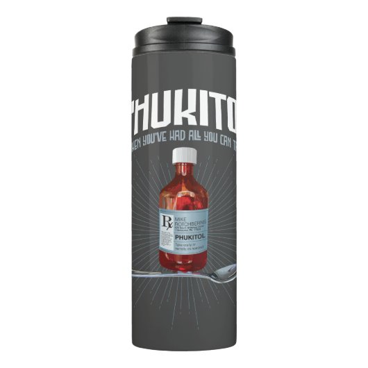 Phukitol - grappig frustratie medicijn thermosbeker (Voorkant)