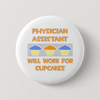 Phys Assistant ... Werkt voor cupcakes Ronde Button 5,7 Cm