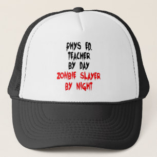 Phys Ed leraar Zombie Slayer Trucker Pet
