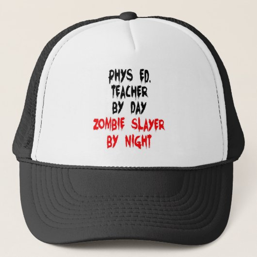 Phys Ed leraar Zombie Slayer Trucker Pet (Voorkant)