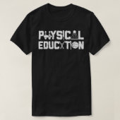 Physical Education Sports Coach Gym PE Teacher T-shirt (Design voorkant)