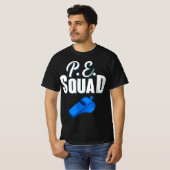 Physical Education Teacher Coach Gym PE Squad  T-shirt (Voorkant volledig)