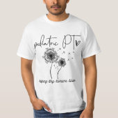 Physical Therapist Helping Tiny Human Bloom Pediat T-shirt (Voorkant)