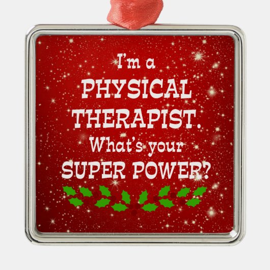 Physical Therapist Super Power, Christmas Design Metalen Ornament (Voorkant)