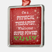 Physical Therapist Super Power, Christmas Design Metalen Ornament (Links)