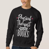 Physical Therapist Who Loves Books Therapy PT DPT  Trui (Voorkant)