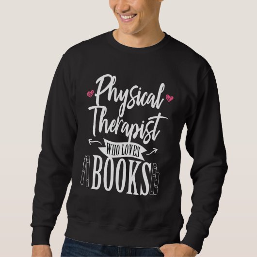 Physical Therapist Who Loves Books Therapy PT DPT  Trui (Voorkant)