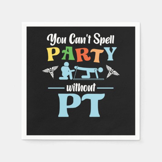 Physical Therapist You CanT Spell Party Without Pt Servet (Voorkant)