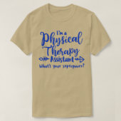 Physical Therapy Assistant Whatx27s Uw Superpowe T-shirt (Design voorkant)